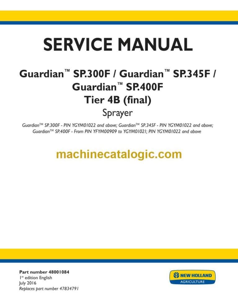 New Holland Guardian™ SP.300F, Guardian™ SP.345F, Guardian™ SP.400F Tier 4B Final Sprayer Service Manual (48001084)