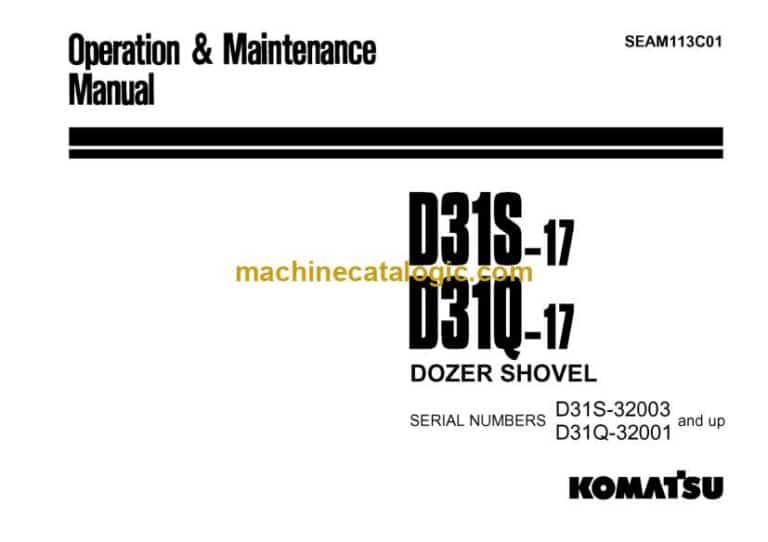Komatsu D31S-17, D31Q-17 Bulldozer Operation and Maintenance Manual (SEAM113C01)