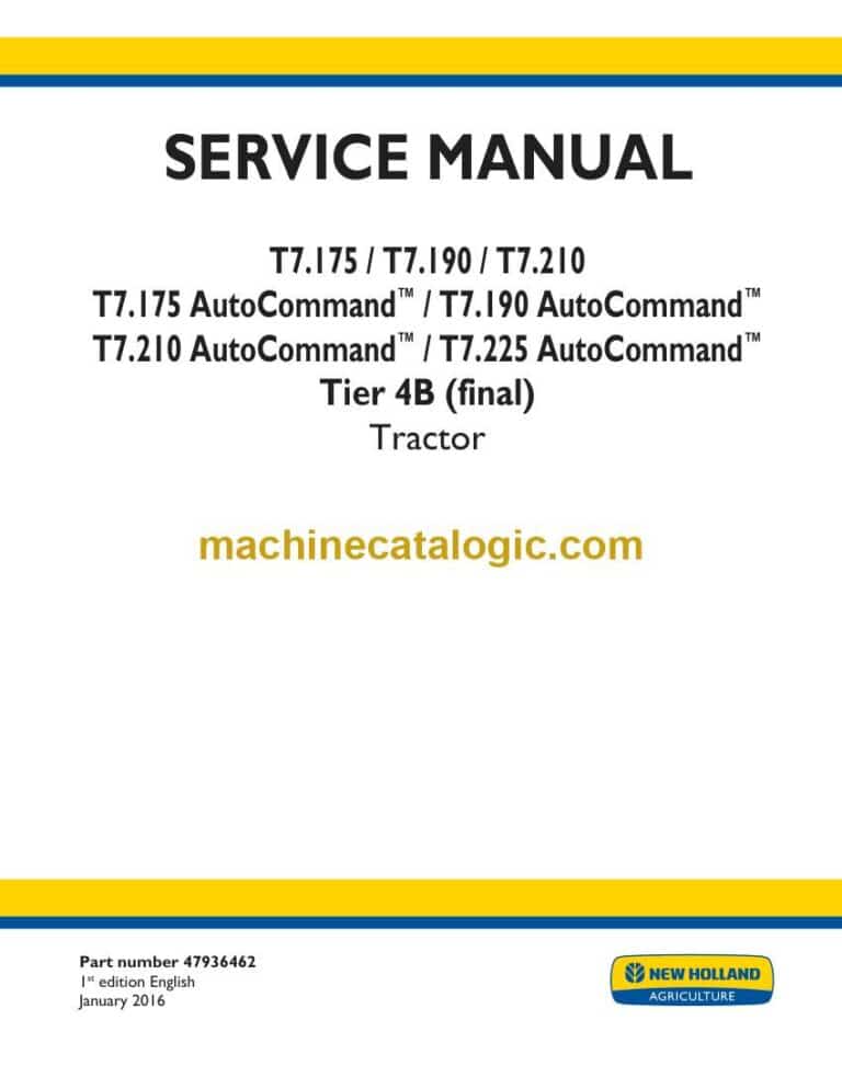 New Holland T7.175, T7.190, T7.210, T7.175 AutoCommand™, T7.190 AutoCommand™, T7.210 AutoCommand™, T7.225 AutoCommand™ Tier 4B Final Tractor Service Manual (47936462)