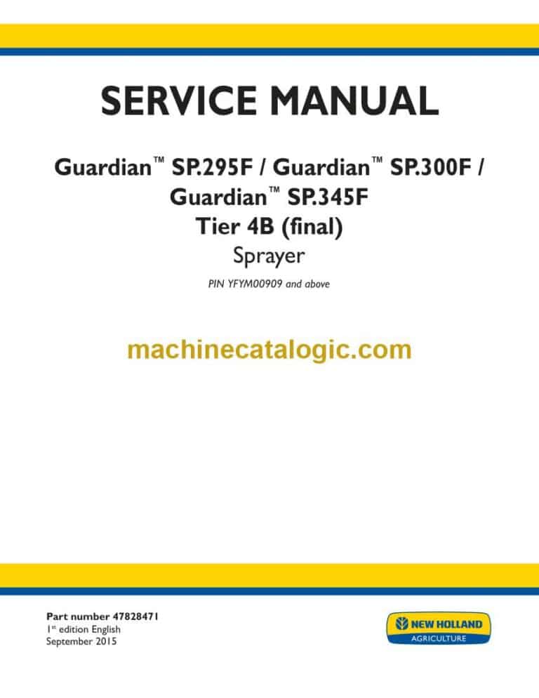 New Holland Guardian™ SP.295F, Guardian™ SP.300F, Guardian™ SP.345F Tier 4B Final Sprayer Service Manual