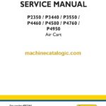 New Holland P2350, P3440, P3550, P4460, P4580, P4760, P4950 Air Cart Service Manual (47827462)