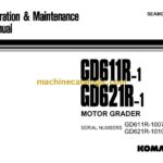 Komatsu GD611R-1, GD621R-1 Motor Grader Operation and Maintenance Manual (SEAMG611R106)