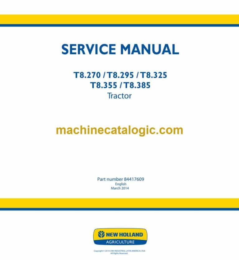 New Holland T8.270, T8.295, T8.325, T8.355, T8.385 Tractor Service Manual (84417609)