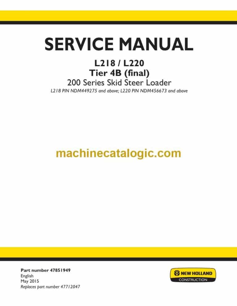 New Holland L218, L220 Tier 4B Final 200 Series Skid Steer Loader Service Manual (47851949)