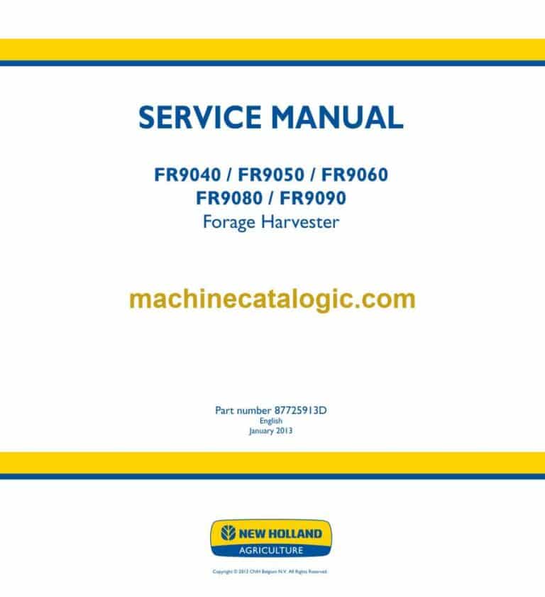 New Holland FR9040, FR9050, FR9060, FR9080, FR9090 Forage Harvester Service Manual (87725913D)