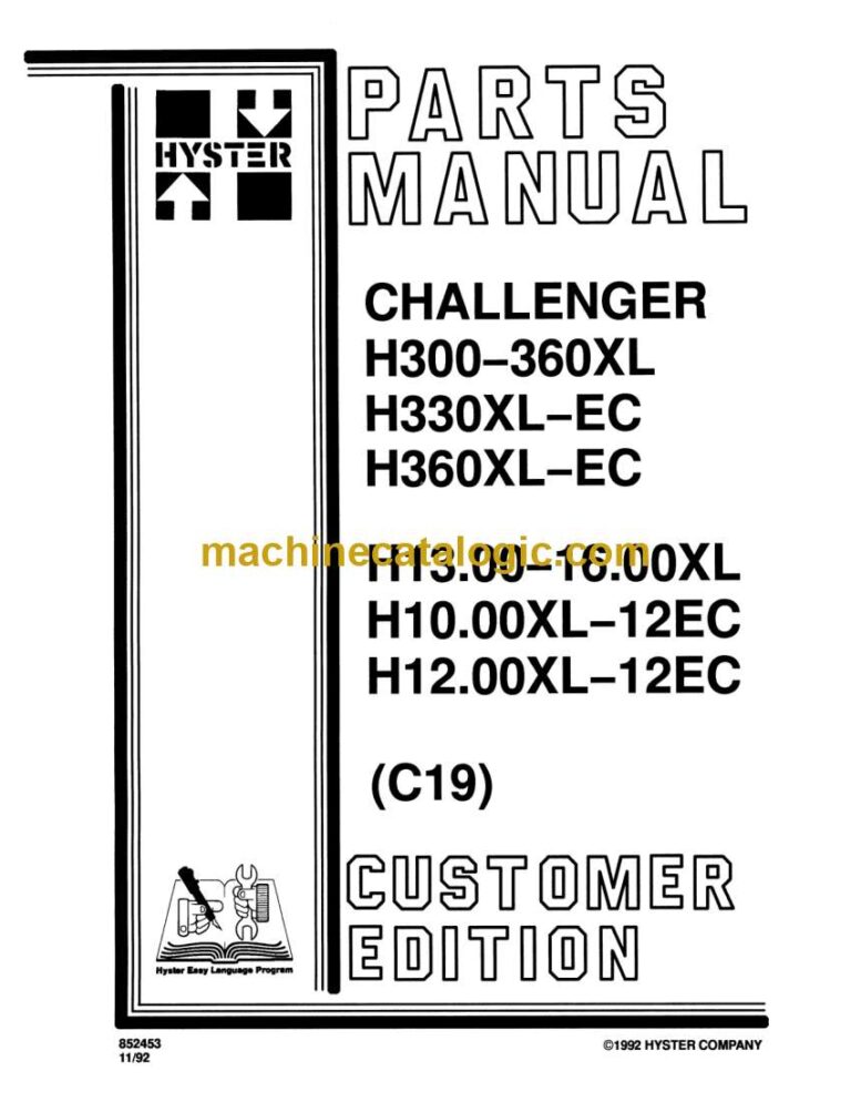 Hyster H300, H360XL, H330XL-EC, H360XL-EC, H13.00, H16.00XL, H10.00XL,-12EC, H12.00XL-12EC (C19) Challenger Forklift Parts Manual