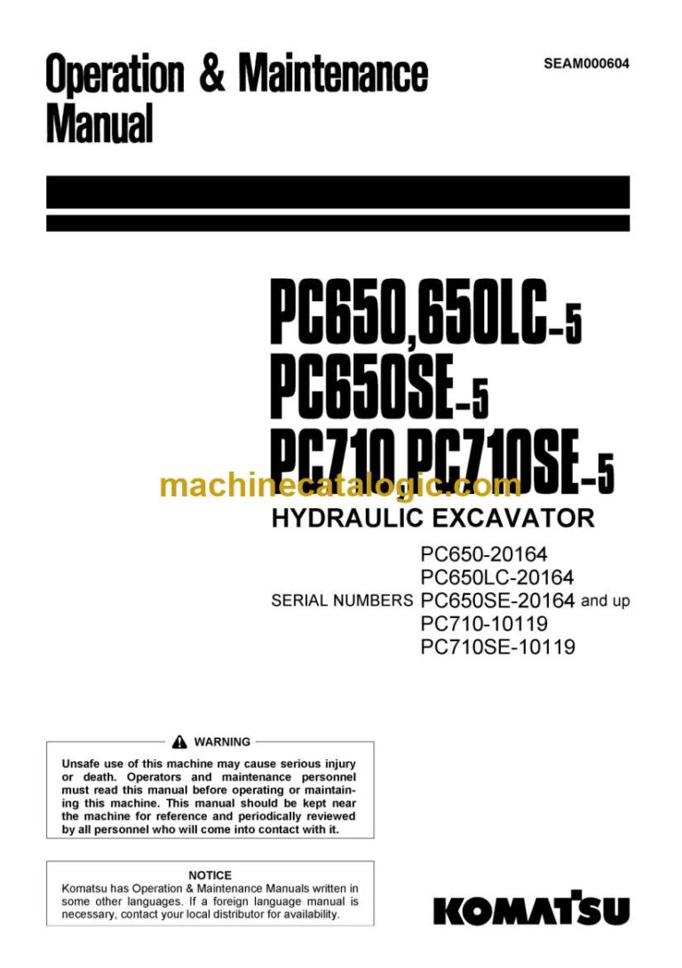 Komatsu PC650-5, PC650LC-5, PC650SE-5, PC710-5, PC710SE-5 Hydraulic Excavator Operation and Maintenance Manual (SEAM000604)