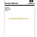 New Holland 150, 160 Tractor Service Manual (40015011)