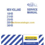New Holland 18HB, 21HB, 25HB, 30HB, 36HB Service Manual (84157369)