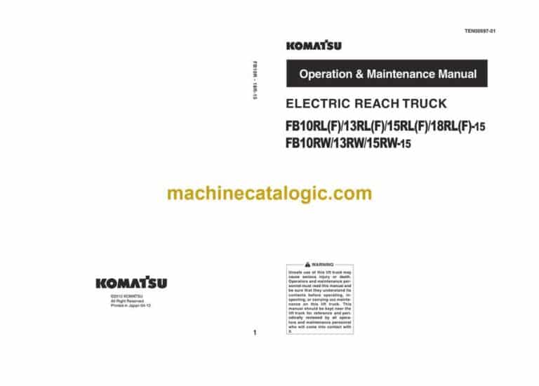 Komatsu FB10RL-15, FB13RL-15, FB15RL-15, FB18RL-15, FB1PRW-15, FB13RW-15, FB15RW-15 Electric Reach Truck Operation and Maintenance Manual (TEN00597-01)