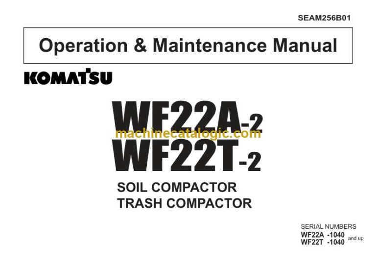 Komatsu WF22A-2, WF22T-2 Compactor Operation and Maintenance Manual (SEAM256B01)
