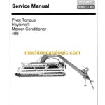 New Holland Ford 499 Pivot Tongue, Haybine, Mower-Conditioner Service Manual (40049910)