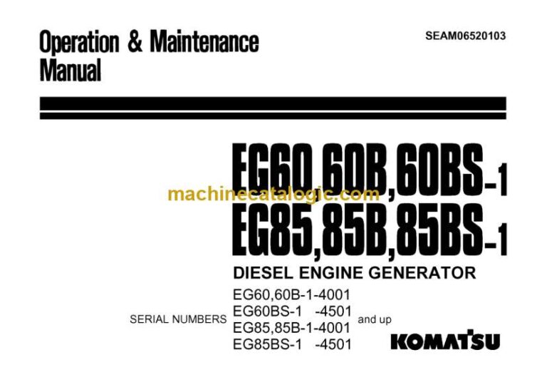 Komatsu EG60-1, EG60B-1, EG60BS-1, EG85-1, EG85B-1, EG85BS-1 Diesel Engine Generator Operation and Maintenance Manual (SEAM06520103)