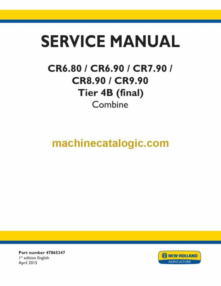 New Holland CR6.80, CR6.90, CR7.90, CR8.90, CR9.90 Tier 4B Final Combine Service Manual (47865347)