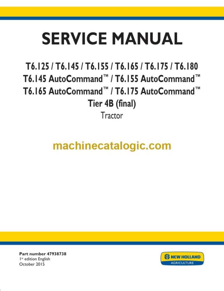 New Holland T6.125, T6.145, T6.155, T6.165, T6.175, T6.180, T6.145 AutoCommand™, T6.155 AutoCommand™, T6.165 AutoCommand™, T6.175 AutoCommand™ Tier 4B Final Tractor Service Manual (47938738)