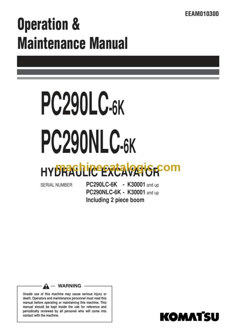 Komatsu PC290LC-6K, PC290NLC-6K Hydraulic Excavator Operation and Maintenance Manual (EEAM010300)