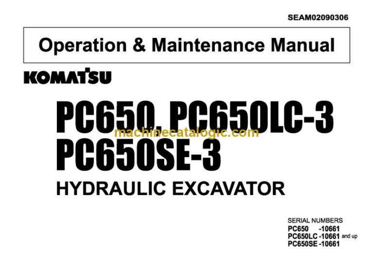 Komatsu PC650-3, PC650LC-3, PC650SE-3 Hydraulic Excavator Operation and Maintenance Manual (SEAM02090306)
