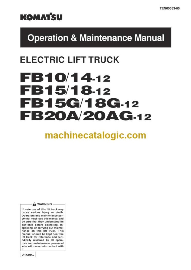 Komatsu FB10-12, FB14-12, FB15-12, FB18-12, FB15G-12, FB18G-12, FB20A-12, FB20AG-12 Operation and Maintenance Manual (TEN00563-05)