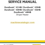 New Holland DuraSwath™ 421HB, DuraSwath™ 425HB, DuraSwath™ 430HB, DuraSwath™ 436HB, DuraSwath™ 440HB Draper Header Service Manual (48106362)