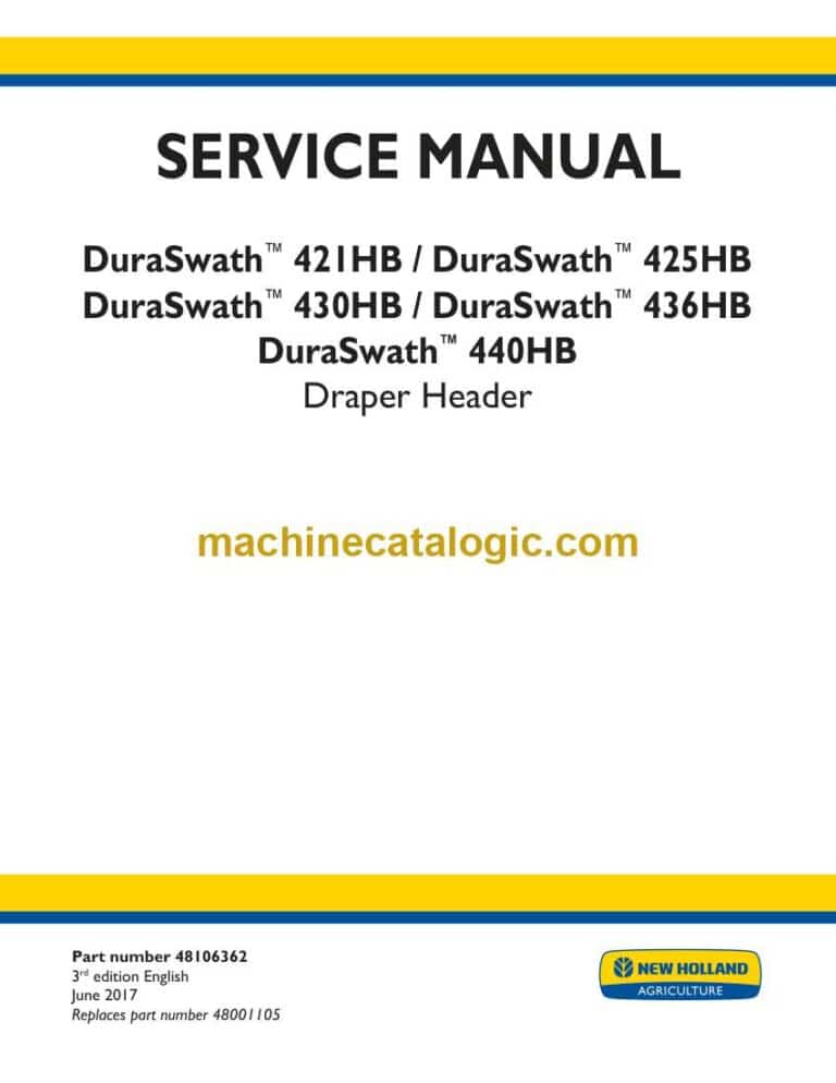 New Holland DuraSwath™ 421HB, DuraSwath™ 425HB, DuraSwath™ 430HB, DuraSwath™ 436HB, DuraSwath™ 440HB Draper Header Service Manual (48106362)