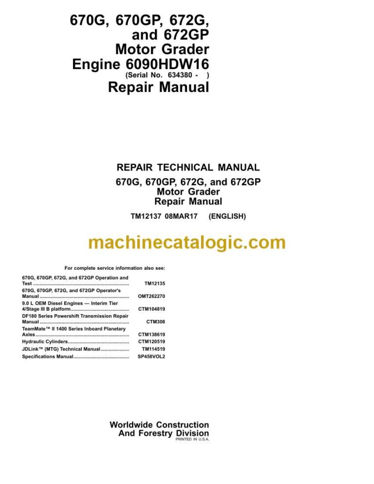 John Deere 670G, 670GP, 672G, 672GP Motor Grader Repair Technical Manual (TM12137)