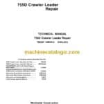 John Deere 755D Crawler Loader Repair Technical Manual (TM2367)