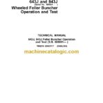 John Deere 643J and 843J Wheeled Feller Buncher Operation and Test Technical Manual (TM2216)