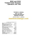 John Deere 903K and 953K Tracked Feller Buncher Operation and Test Technical Manual (TM11621)