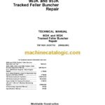John Deere 903K and 953K Tracked Feller Buncher Repair Technical Manual (TM11624)