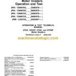 John Deere 670G, 670GP, 672G, and 672GP Motor Graders Operation and Test Technical Manual (TM14252X19)