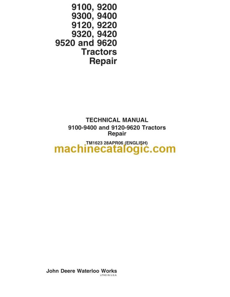 John Deere 9100, 9200 9300, 9400, 9120, 9220, 9320, 9420, 9520 and 9620 Tractors Repair Technical Manual (TM1623)