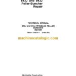 John Deere 643J and 843J Feller Buncher Repair Technical Manual (TM2217)