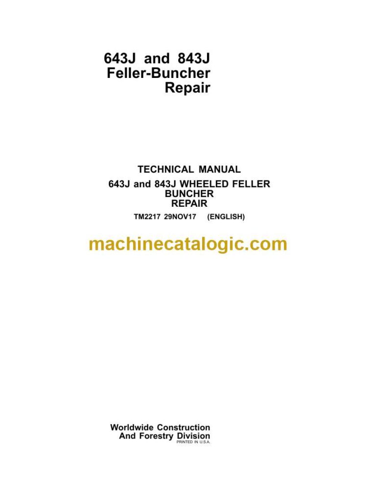 John Deere 643J and 843J Feller Buncher Repair Technical Manual (TM2217)