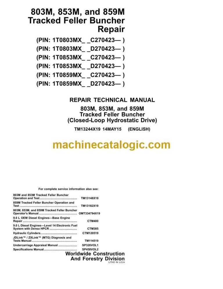 John Deere 803M, 853M, and 859M Tracked Feller Buncher Repair Technical Manual (TM13244X19)