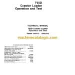 John Deere 755D Crawler Loader Operation and Test Technical Manual (TM2366)
