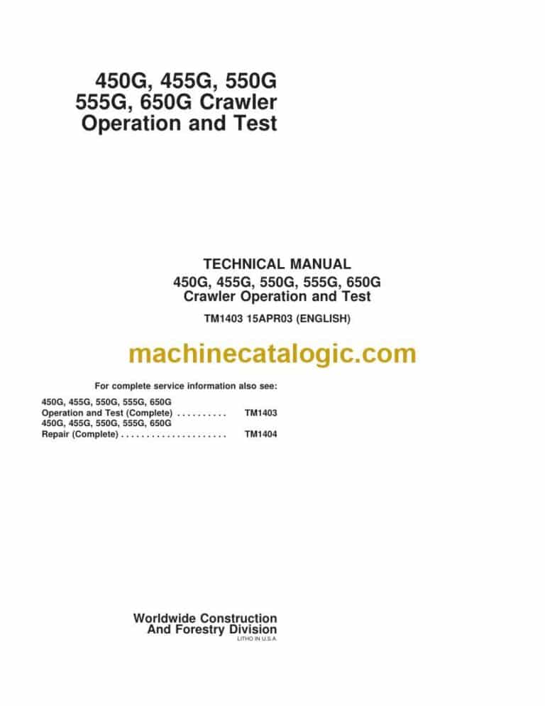 John Deere 450G, 455G, 550G, 555G, 650G Crawler Operation and Test Technical Manual (TM1403)