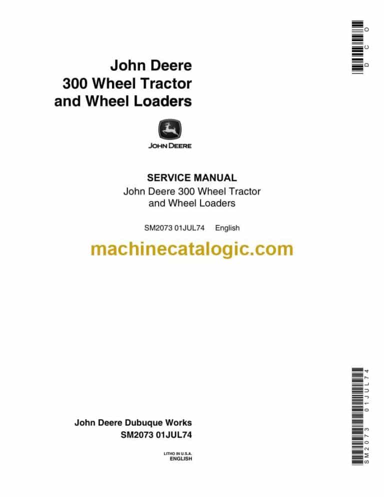 John Deere 300 Wheel Tractor and Wheel Loaders Service Manual (SM2073)