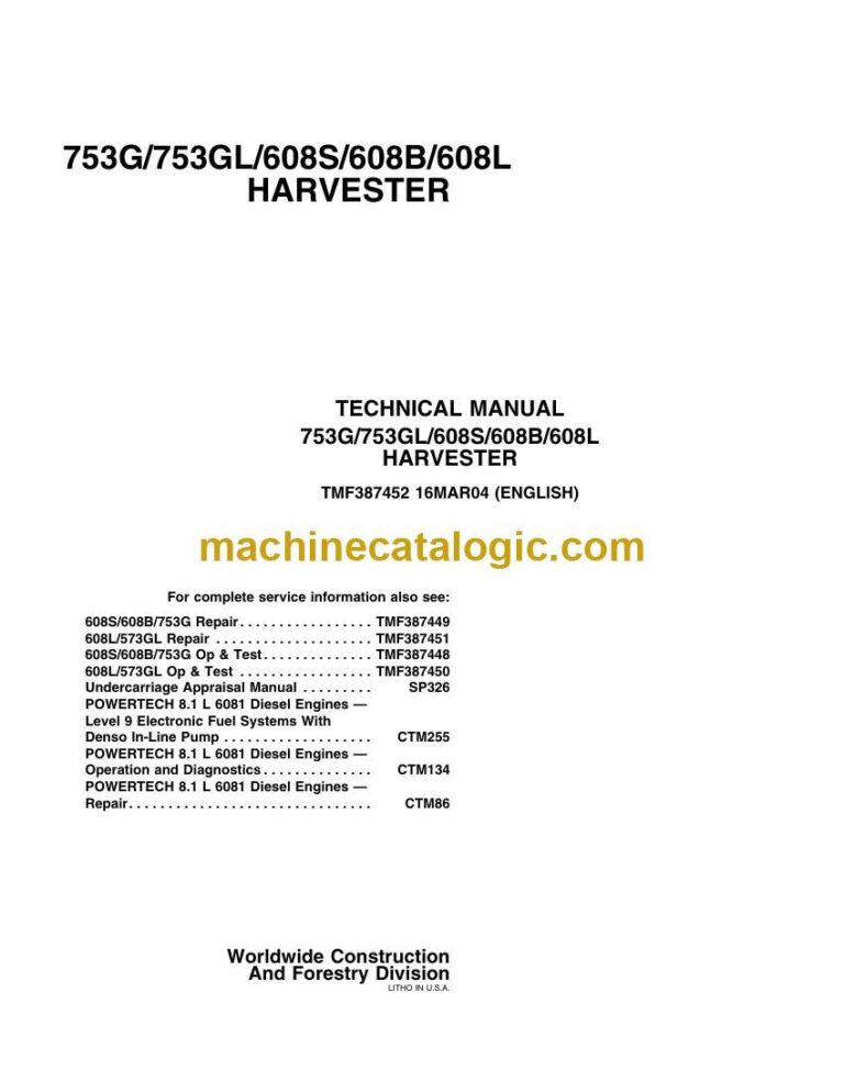 John Deere 753G, 753GL, 608S, 608B, 608L Harvester Technical Manual (TMF387452)