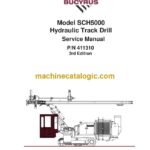 Bucyrus SCH5000 Hydraulic Track Drill Service Manual (411310)