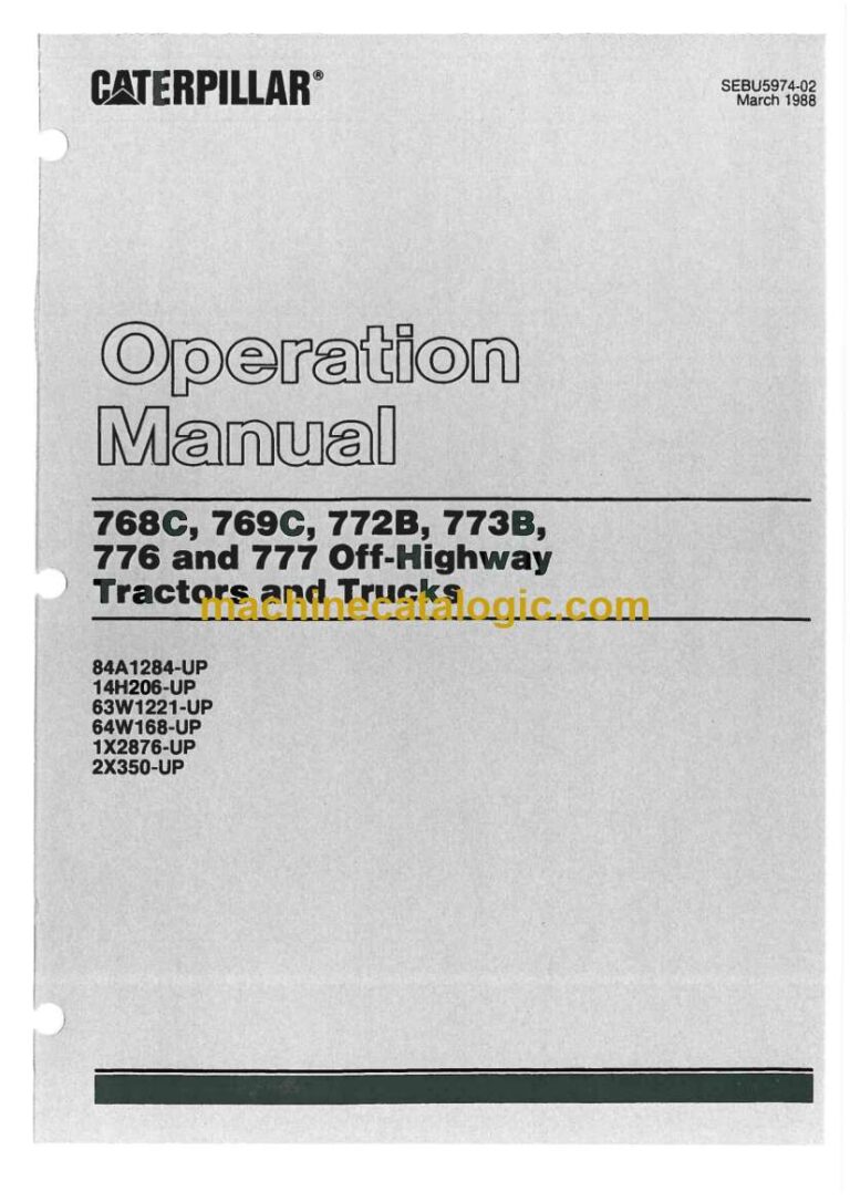 Cat 768C, 769C, 772B, 773B, 776, 777 Off-Highway Tractors and Trucks Operation and Maintenance Manual (SEBU5974-02)