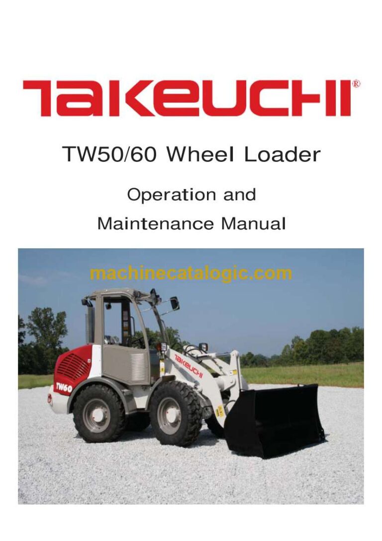 Takeuchi TW50, TW60 Wheel Loader Operation and Maintenance Manual (8016655)