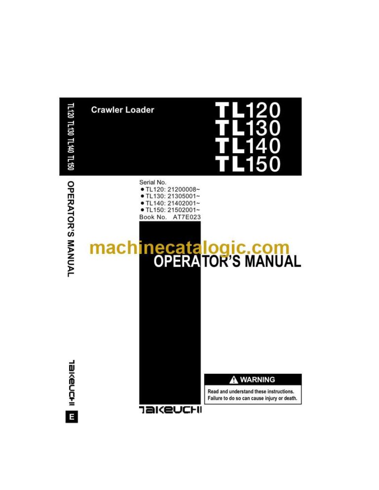 Takeuchi TL120, TL130, TL140, TL150 Crawler Loader Operators Manual (AT7E023)