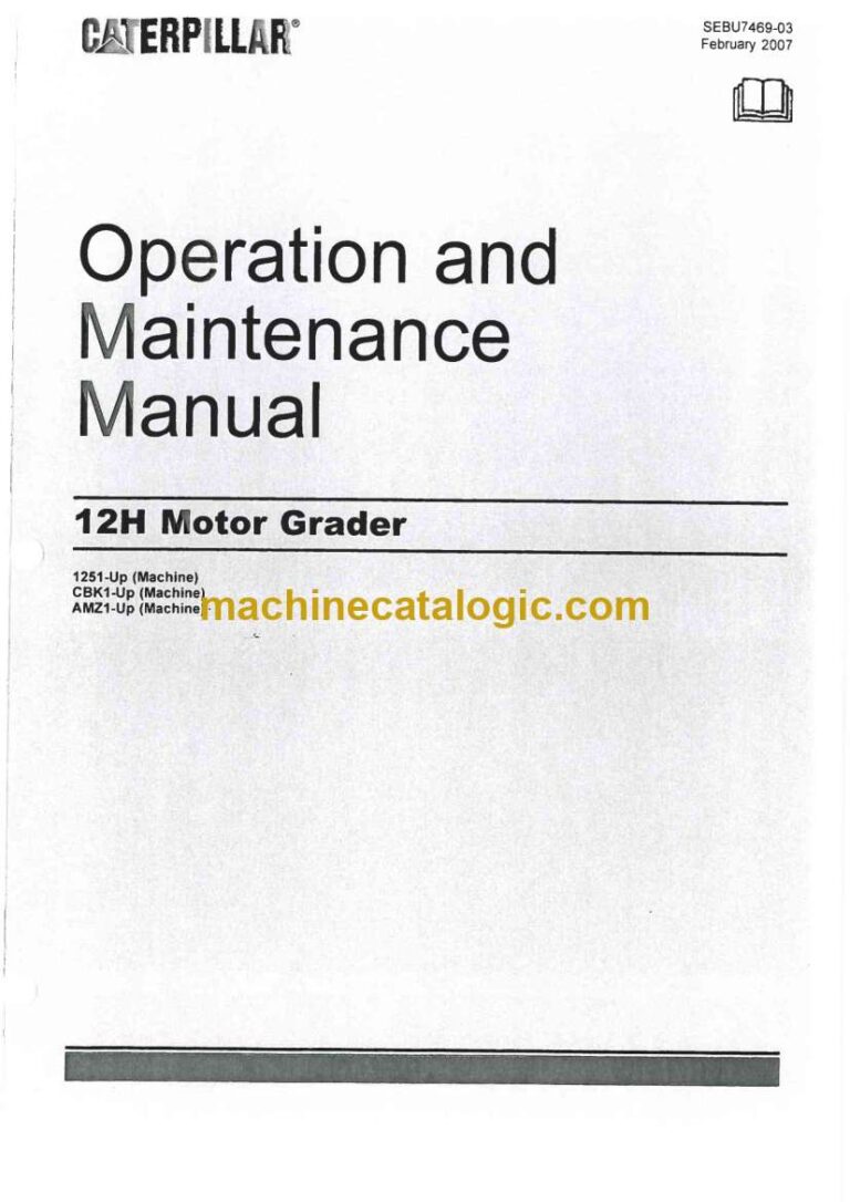 Cat 12H Motor Grader Operation and Maintenance Manual (SEBU7469-03)