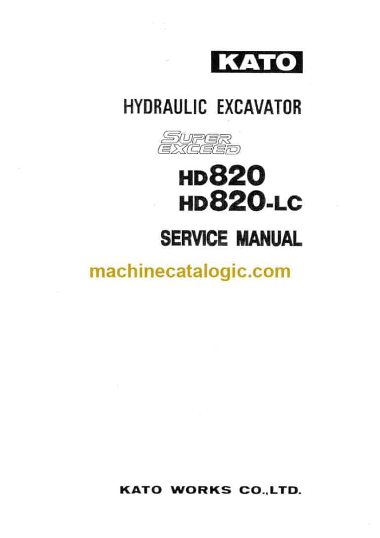 Kato HD820, HD820LC Super Exceed Hydraulic Excavator Service Manual