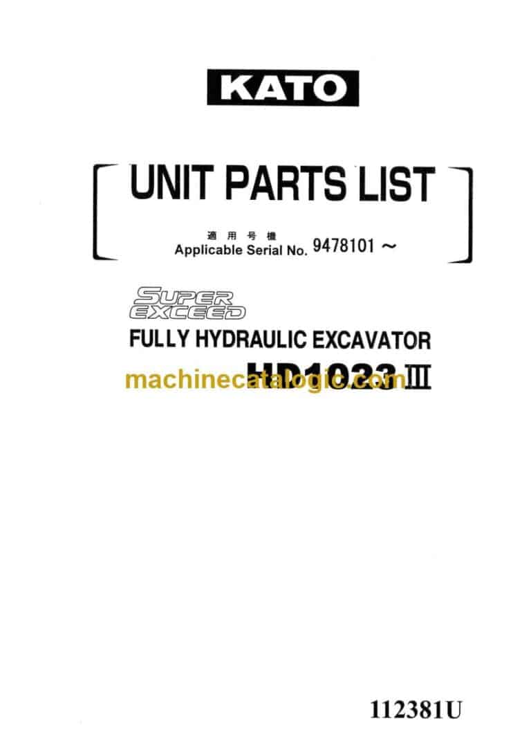 Kato HD1023-3 Super Exceed Fully Hydraulic Excavator Parts and Engine Parts Manual (112381U)