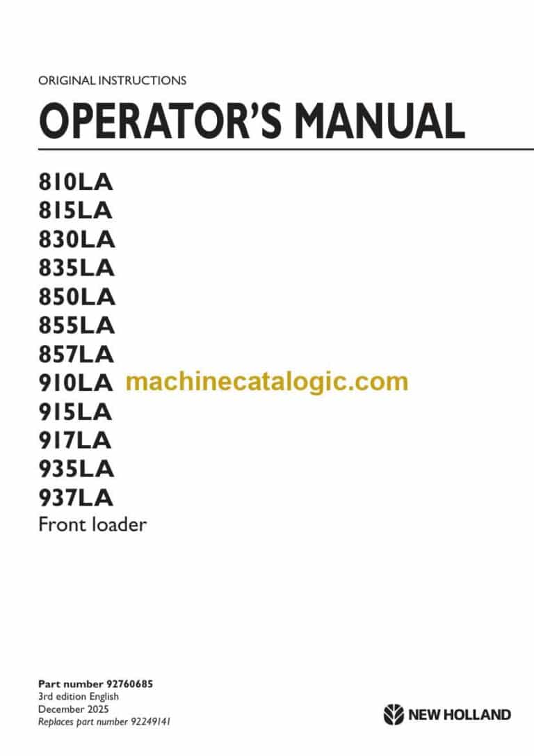 Case 810LA, 815LA, 830LA, 835LA, 850LA, 855LA, 857LA, 910LA, 915LA, 917LA, 935LA, 937LA Front loader Operators Manual (92760685 Replaces 92249141)