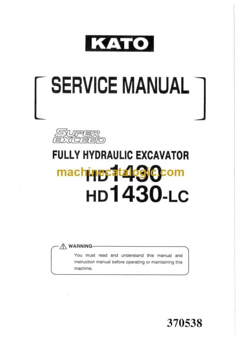 Kato HD1430, HD1430LC Super Exceed Hydraulic Excavator Service Manual (370538)