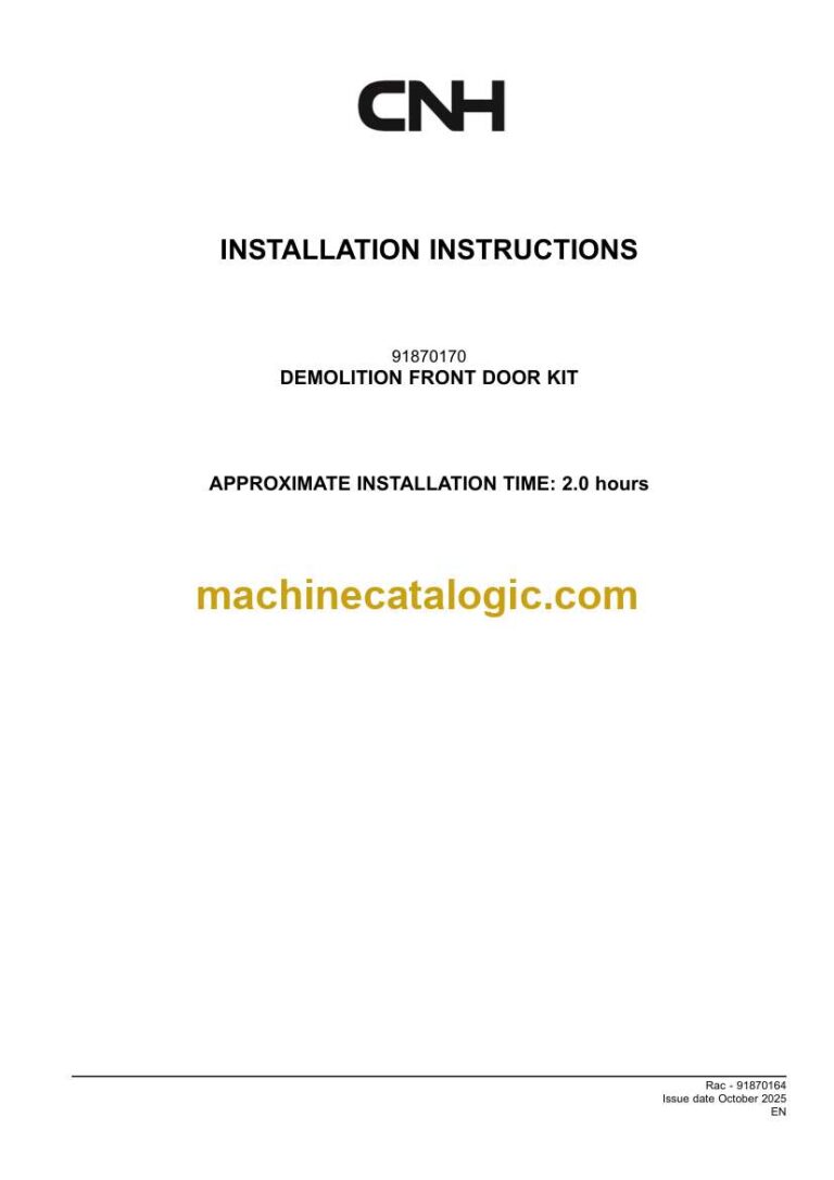 CNH DEMOLITION FRONT DOOR KIT Installation Instructions (91870164)