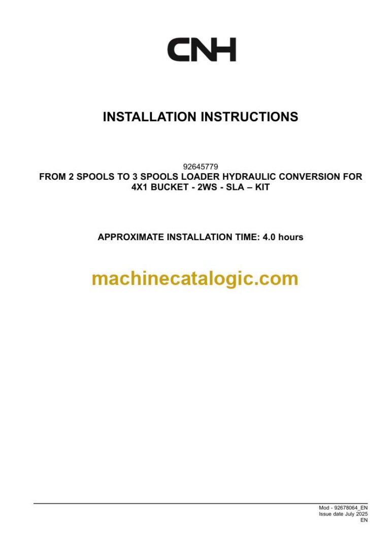 CNH FROM 2 SPOOLS TO 3 SPOOLS LOADER HYDRAULIC CONVERSION FOR 4X1 BUCKET - 2WS - SLA – KIT Installation Instructions (92678064)