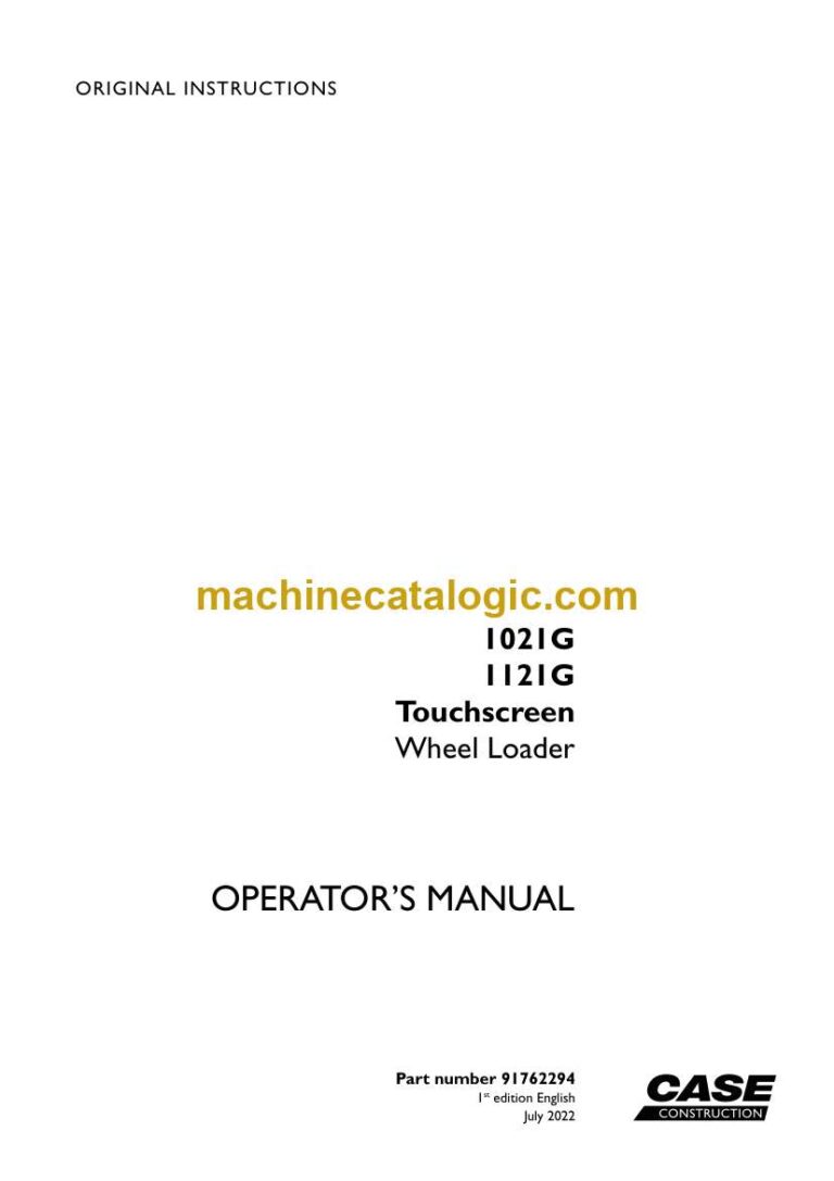 Case 1021G, 1121G Touchscreen Wheel Loader Operators Manual (91762294)